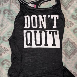 Black 'Don't Quit' Tank Top 2/$12